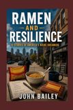 Ramen and Resilience: 12 Stories of America's Niche Dreamers