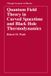 Quantum University Of Chicago Press Quantum Field Theory in Curved Spacetime and Black Hole Thermodynamics Paperback