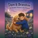 Dave & Branston: The greatest treasure in the universe