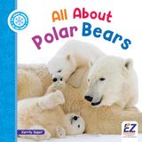 All EZ Reader All about Animals: In the Snow- All about Polar Bears Paperback