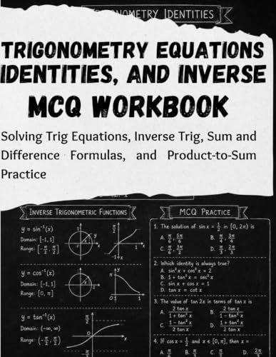 Trigonometry Equations, Identities, and Inverse Functions MCQ Workbook