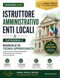 Concorso Libri GmbH Concorso Istruttore Amministrativo Enti Locali Categoria C - Manuale di Teoria Approfondita