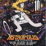 news Astropolis Records Various Artists - 10 Ans Révolus (2 LP)
