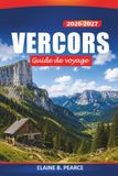 Vercors Guide de voyage 2026-2027