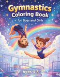 Gymnastics Coloring Book for Boys and Girls Ages 4-8