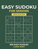 Sudoku facile pour seniors : grand livre de puzzles imprimés avec 300 puzzles faciles