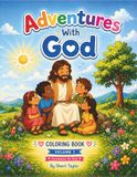 Adventures With God KJV Volume 1 Coloring Book: Accompanies the Book
