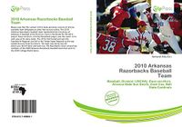 2010 OmniScriptum 2010 Arkansas Razorbacks Baseball Team Paperback