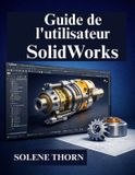 Guide SolidWorks Guide de l'utilisateur