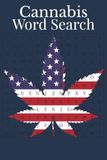 Cannabis Word Search: Stoner Word Search | Word Search Book Themed Word Search Puzzles | 6x9 inches, 110 pages | 50+ puzzles | Solutions Included
