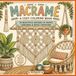 Macramé: A Cozy Coloring Book: 50 Beautiful Designs of Knots, Hangings & Boho Creations