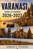 Varanasi Varanasi Guida di Viaggio 2026-2027: Scopri i Ghat sacri, gli antichi templi, le tradizioni spirituali, la cucina locale e i consigli pratici per il tuo viaggio in India.