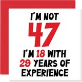 Verjaardagskaart 47e verjaardagskaart voor vrouwen mannen - niet 47 ik ben 18 met 29 jaar ervaring - grappige zevenenveertigste gelukkige verjaardagskaart voor mama papa broer zus, 145 mm x 145 mm humor grap wenskaarten