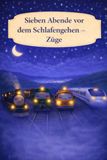 Sieben Abende vor dem Schlafengehen – Züge: Ein sanftes Einschlafbuch über Züge und ruhige Abende