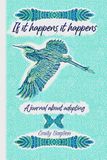 If it Happens, It happens: A journal about adopting
