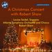 Outhere Vox Atlanta Symphony Chorus, Atlanta Symphony Orchestra - A Christmas Concert With Robert Shaw (CD)