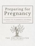 Preparing for Pregnancy: Guided TTC Planner & Journal for Cycle Tracking, Ovulation & Preconception Health