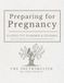 Preparing for Pregnancy: Guided TTC Planner & Journal for Cycle Tracking, Ovulation & Preconception Health