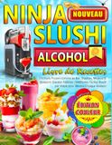 Ninja SLUSHi Alcool Livre de Recettes