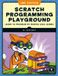 Scratch No Starch Press,Us Scratch 3 Programming Playground