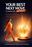Your Best Next Move: Clarity for the Moments That Shape Our Lives