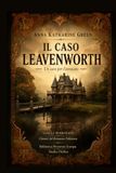 Il caso Leavenworth: Un classico del romanzo poliziesco
