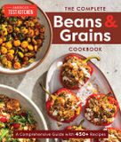 The America's Test Kitchen The Complete Beans and Grains Cookbook