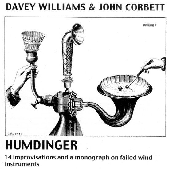 Sonic Rendezvous John Corbett & Davey Williams - Humdinger (14 Improvisations And A Monograph On Failed Wind Instruments) (CD)