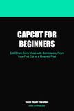 Cursor AI for Non-Programmers: Build Real Apps and Automate Your Work Without Writing a Single Line of Code