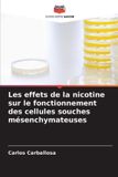 Les Editions Notre Savoir Les effets de la nicotine sur le fonctionnement des cellules souches mésenchymateuses