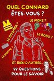 Quel connard êtes-vous ?: Le grand livre d'humour et ses quiz : testez vos amis, vos collègues et votre famille pour savoir qui est le pire.