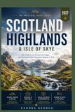 SCOTLAND HIGHLANDS & ISLE OF SKYE TRAVEL GUIDE 2027