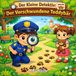 Der Independently Published Der Kleine Detektiv: Der Verschwundene Teddybär: Eine liebevolle Kindermystery-Geschichte über Mut, Spuren und Freundschaft (Alter 4–8) Paperback