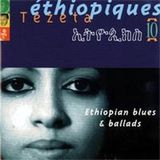 Ethiopiques Buda Musique Éthiopiques 10: Tezeta - Ethiopian Blues & Ballads (CD)