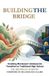 Building Libri GmbH Building the Bridge: Enabling Montessori Adolescents Transition to Traditional High School Paperback
