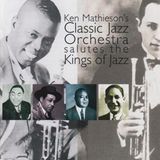 Sonic Rendezvous Ken Mathieson's Classic Jazz Orchestra - Salutes The Kings Of Jazz (CD)