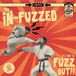 Sonic Rendezvous In-Fuzzed - It's Time To Fuzz Out!!! (LP)