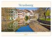 Strasbourg Calvendo Strasbourg - Ville d'histoire et de charme au c¿ur de l'Europe (Calendrier mural 2027 DIN A2 vertical)