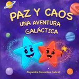 Paz y Caos: Una aventura galáctica Paperback