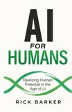 AI for Humans: Realizing Human Potential in the Age of AI