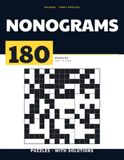 NONOGRAMS: 180 Nonogram Puzzles for Adults: Number Clues That Turn Into Pictures - Complete Answer Key