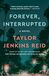 Forever, Interrupted: A Novel