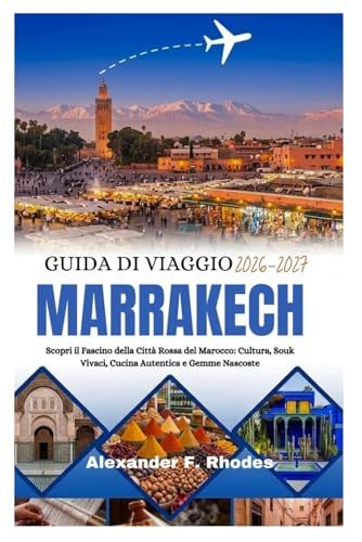 GUIDA DI VIAGGIO MARRAKECH 2026-2027