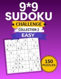 9x9 Sudoku Challenge Collection 2: Easy: 150 Puzzles • 2 Puzzles per Page