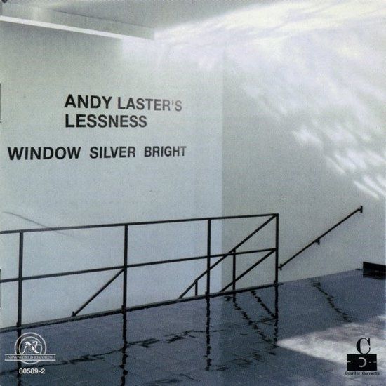 Sonic Rendezvous Andy Laster's Lessness - Window Silver Bright (CD)