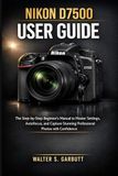 Nikon D7500 User Guide