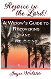 Rejoice Libri GmbH Rejoice in the Lord! (A Widow's Guide to Recovering and Rejoicing) Paperback