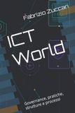 ICT World: Governance, pratiche, strutture e processi