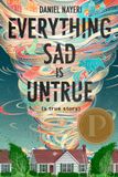 Everything Bol Everything Sad Is Untrue Hardcover