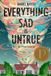 Everything Bol Everything Sad Is Untrue Hardcover